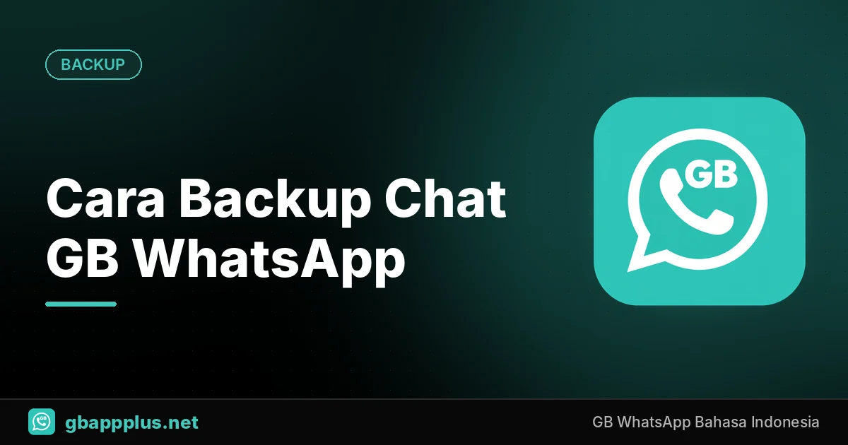 Cara Backup dan Restore Chat GB WhatsApp (Lokal & Google Drive)