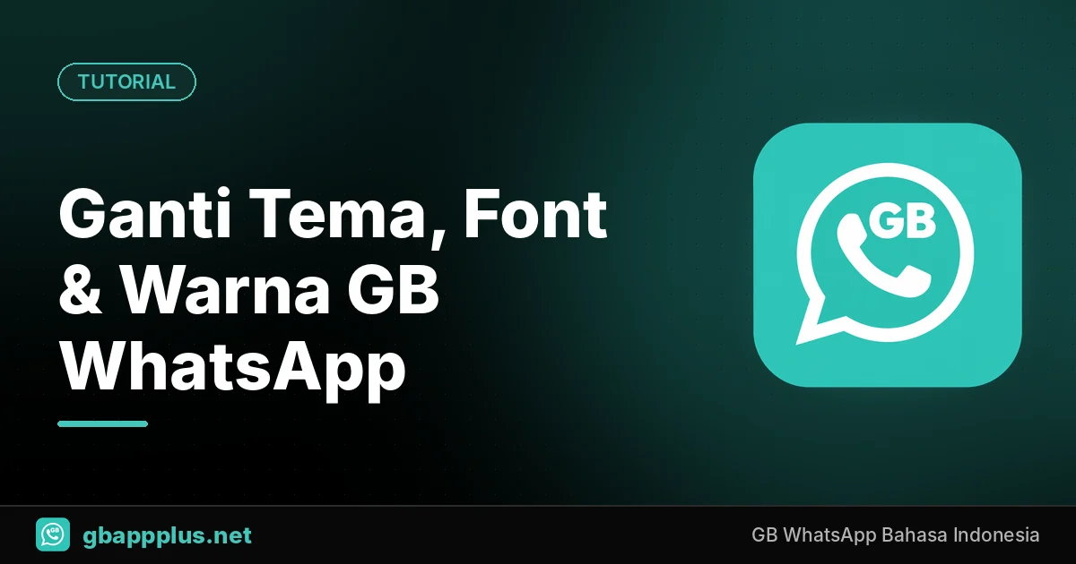 Cara Mengganti Tema, Font, dan Warna di GB WhatsApp