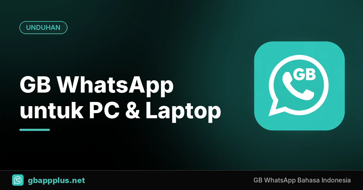 Cara Download dan Instal GB WhatsApp untuk PC & Laptop (Windows 10/11)