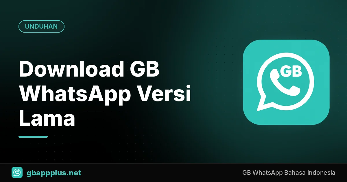 Download GB WhatsApp Versi Lama: Daftar Semua Versi & Cara Instal