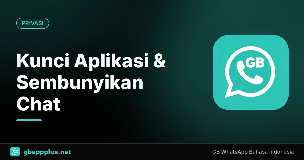 Cara Mengunci GB WhatsApp dan Menyembunyikan Chat Rahasia