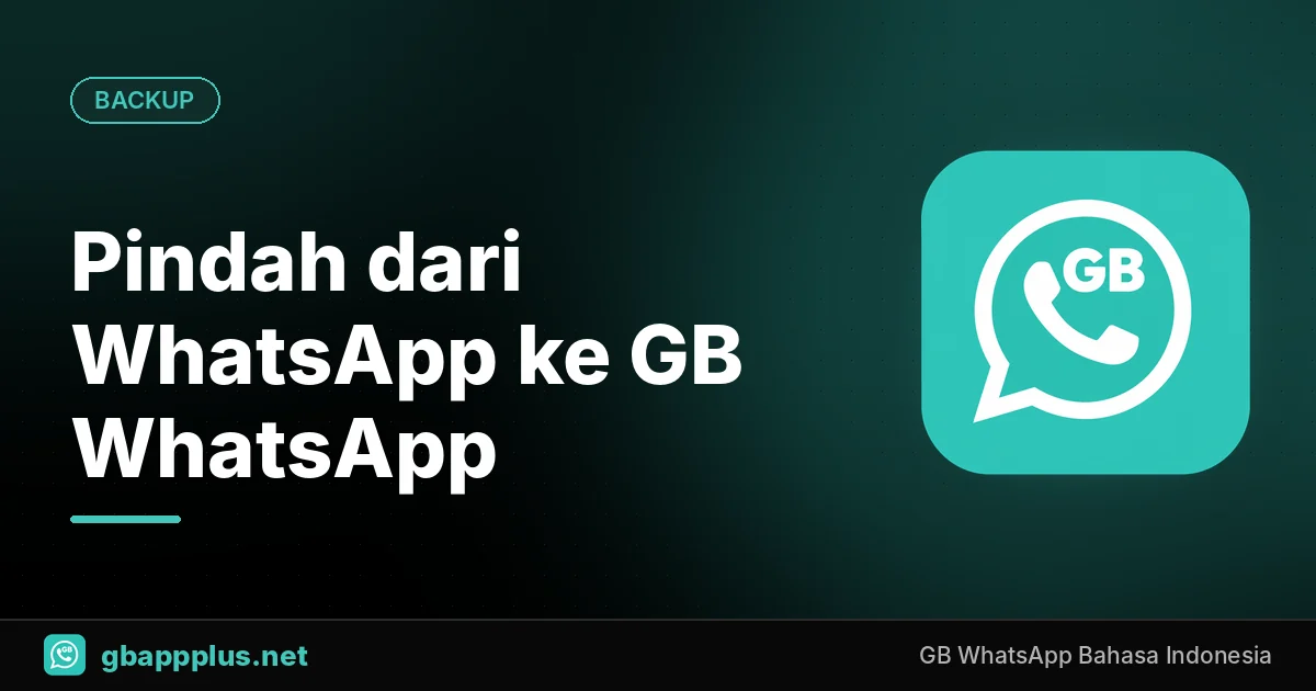Cara Memindahkan Chat dari WhatsApp Resmi ke GB WhatsApp Tanpa Kehilangan Data